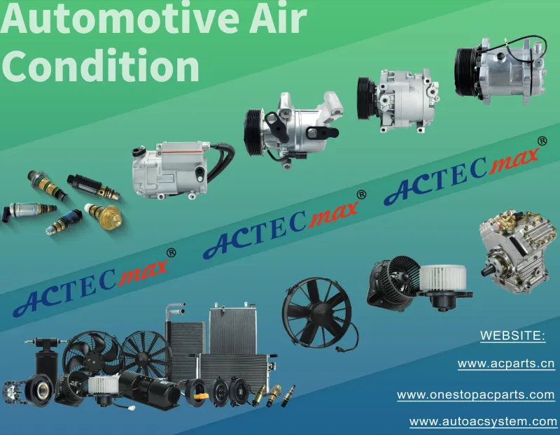 Pictures shows the popular ACTECmax air conditioning parts including ac compressors, condensers and evaporators,etc.